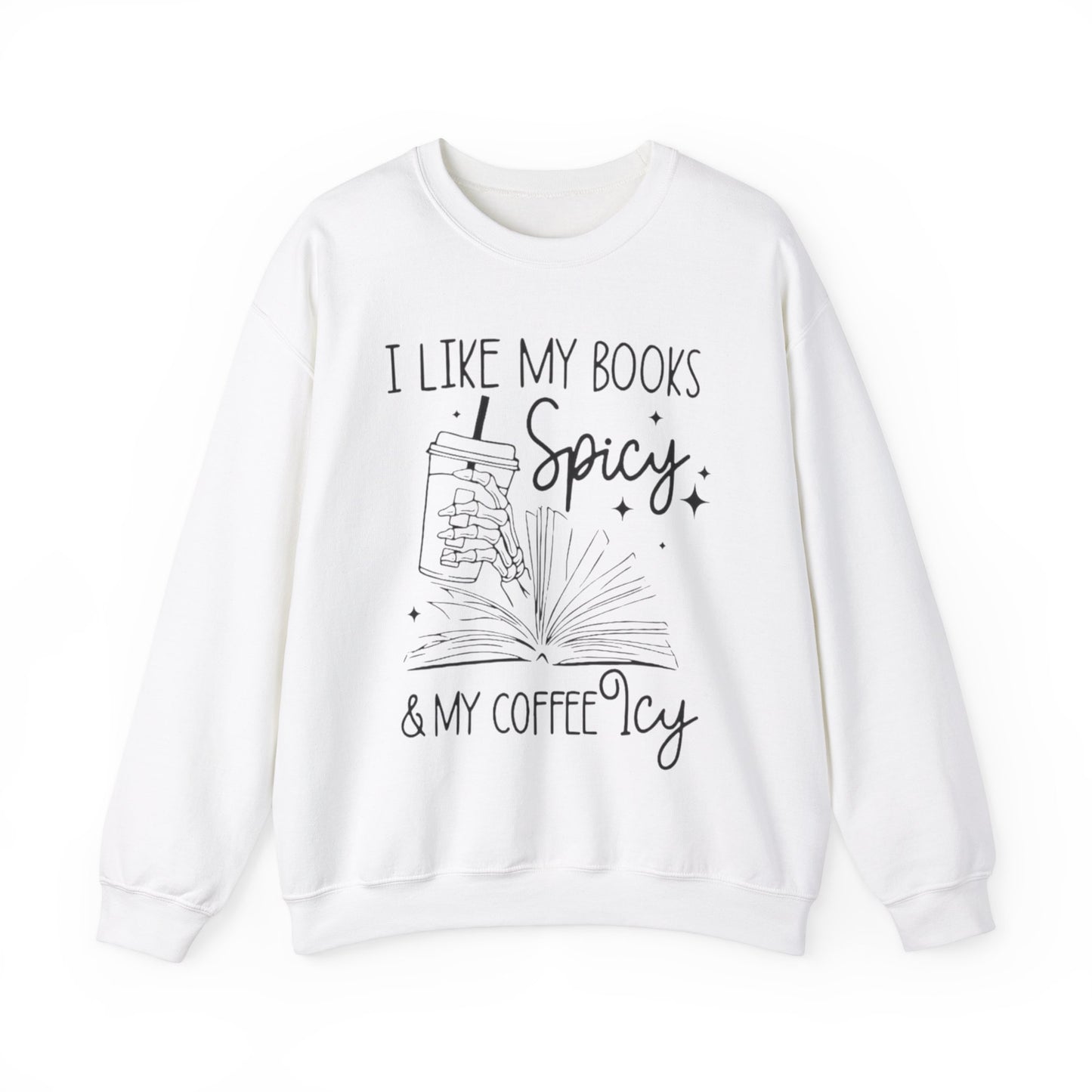 I Like My Books Spicy, My Coffee Icy Sweatshirt, Spicy Books Sweater, Skeleton Hand, Iced Coffee Sweat, Smut Lovers Gift, Book Lover Gift