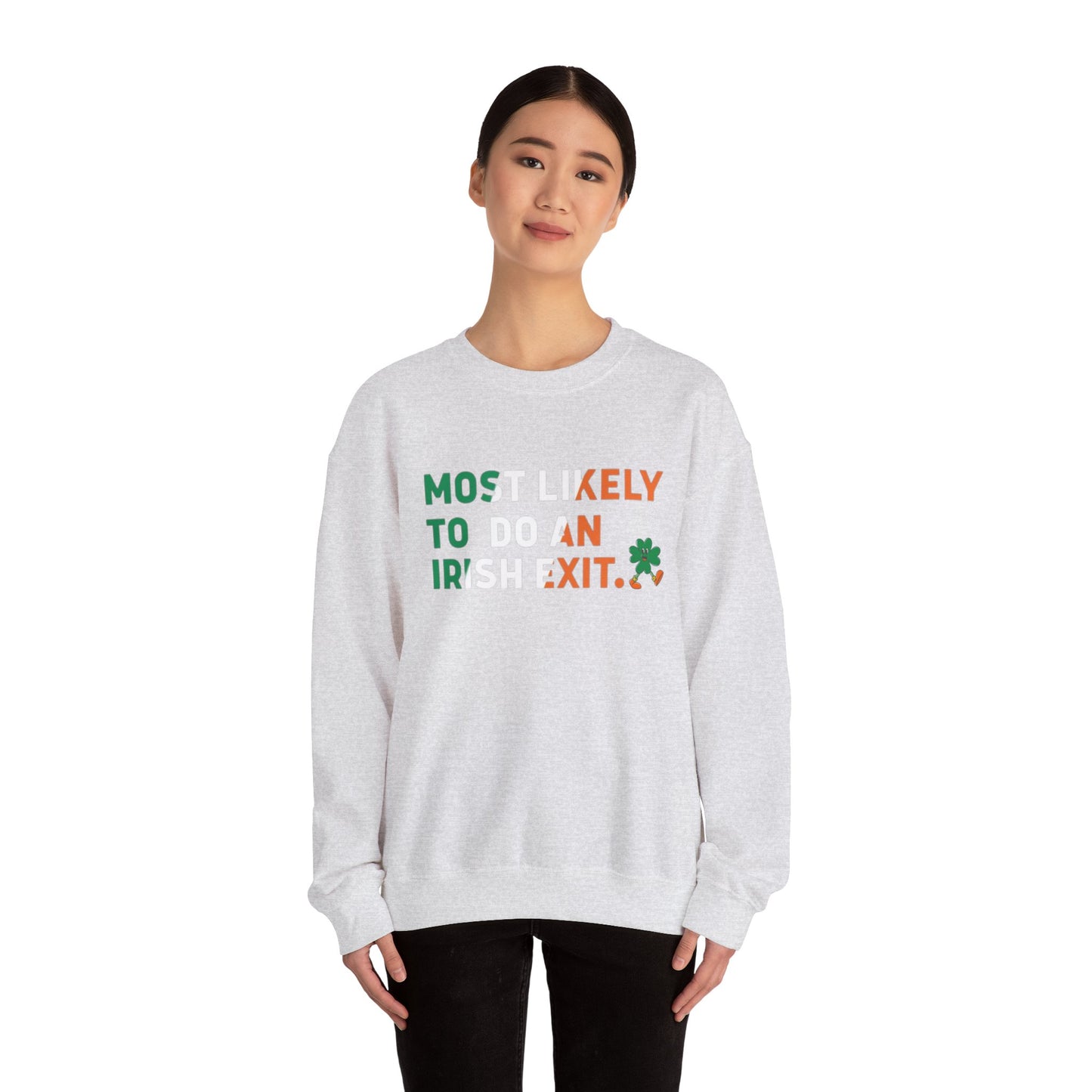 Most Likely To Do An Irish Exit Shirt, Irish Flag Sweatshirt, Irish Tradition Gift, Irish Beer Lovers Shirt, St Patricks Day Shirt, Shamrock Gift