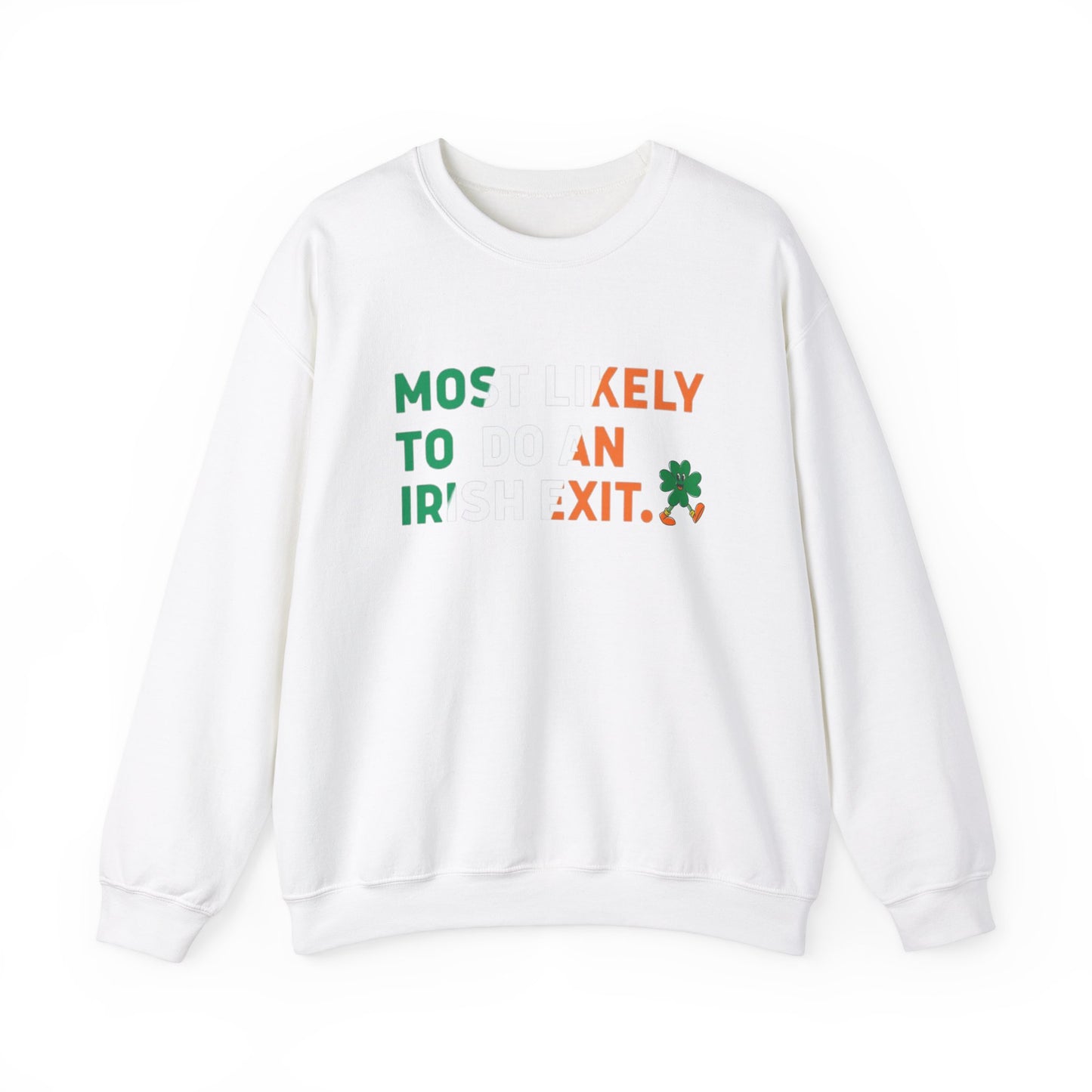 Most Likely To Do An Irish Exit Shirt, Irish Flag Sweatshirt, Irish Tradition Gift, Irish Beer Lovers Shirt, St Patricks Day Shirt, Shamrock Gift