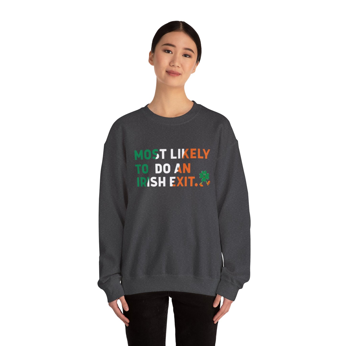 Most Likely To Do An Irish Exit Shirt, Irish Flag Sweatshirt, Irish Tradition Gift, Irish Beer Lovers Shirt, St Patricks Day Shirt, Shamrock Gift