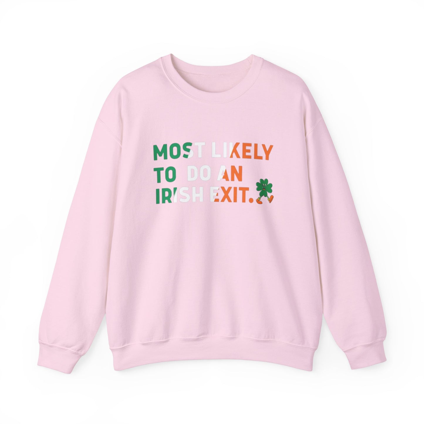 Most Likely To Do An Irish Exit Shirt, Irish Flag Sweatshirt, Irish Tradition Gift, Irish Beer Lovers Shirt, St Patricks Day Shirt, Shamrock Gift